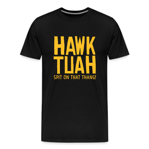 Männer Premium T-Shirt - Hawk Tuah - Schwarz