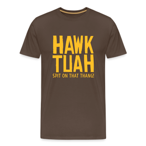 Männer Premium T-Shirt - Hawk Tuah - Edelbraun